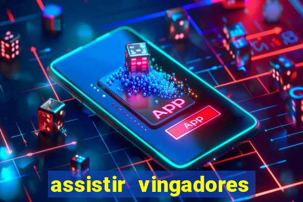 assistir vingadores ultimato filme completo dublado google drive